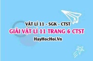 Giải Vật lí 11 trang 6 Chân trời sáng tạo SGK